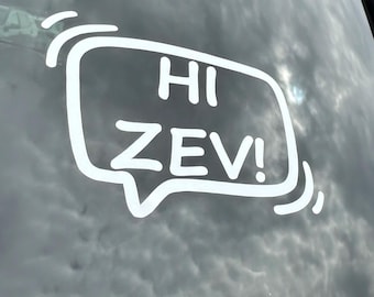Hi Zev! Window Sticker