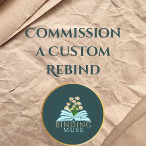 Commission of a Custom Rebind | Rebound Hardcover Edition | Made to Order Custom Rebound Book