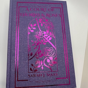A Court of Thorns and Roses: Custom Rebound Hardcover Edition