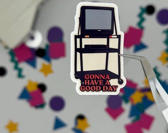 Retro TV Cart Sticker – Gonna Have a Good Day – Nostalgic 90s Classroom Vibes