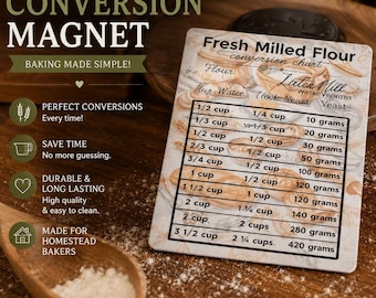 Fresh Milled Flour Conversion Magnet | Baking Weight Chart Fridge Memorabilia