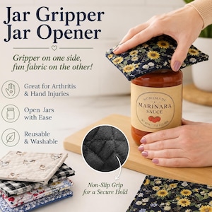 May include: A square fabric jar gripper and opener featuring a sunflower print on one side and a black quilted non-slip texture on the other. The product is shown in use on a 24 oz jar of marinara sauce, with additional fabric squares in various patterns.