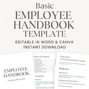 May include: A template for an employee handbook, with the title "Basic EMPLOYEE HANDBOOK TEMPLATE" in a bold, dark font. The text "EDITABLE IN WORD & CANVA INSTANT DOWNLOAD" is also visible. The handbook includes a table of contents and policy examples.