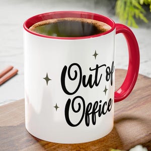 Out of Office Coffee Mug - Vacation Vibes, Fun Drinkware, Multiple Colors Available in 11 oz. & 15 oz.