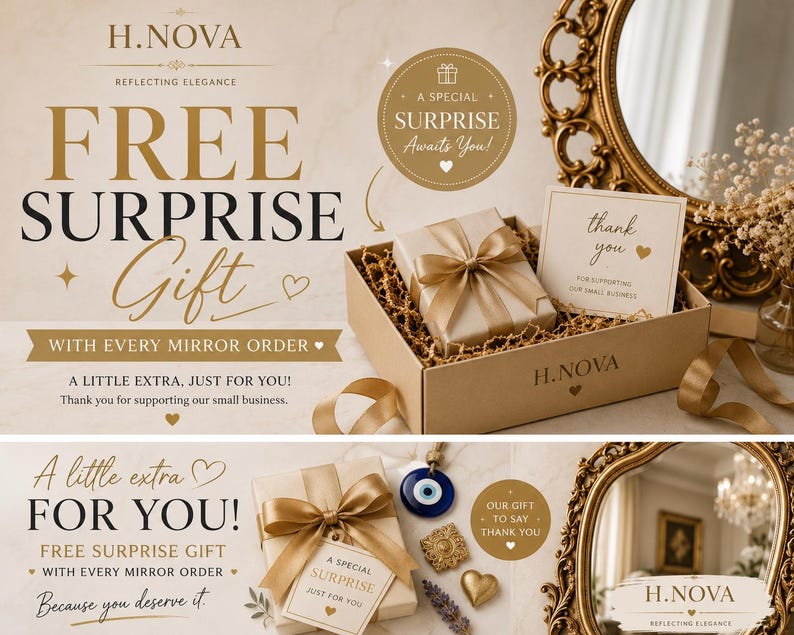 May include: A promotional graphic for H.NOVA featuring a gift box with a gold ribbon, a thank you card, and text stating FREE SURPRISE GIFT WITH EVERY MIRROR ORDER. The image includes a gold-framed mirror and decorative elements like a blue evil eye charm.