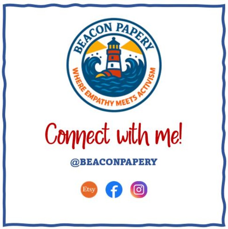 May include: White background with a blue border. The image features a circular logo with a lighthouse and the text "BEACON PAPERY" and "WHERE EMPATHY MEETS ACTIVISM". Below the logo, the text "Connect with me!" and social media icons.