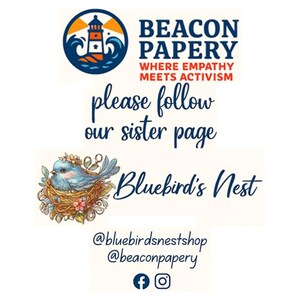 May include: Image featuring the text "BEACON PAPERY" and "WHERE EMPATHY MEETS ACTIVISM." It also includes the text "please follow our sister page Bluebird's Nest." A blue bird in a nest is also shown. Social media handles are included.
