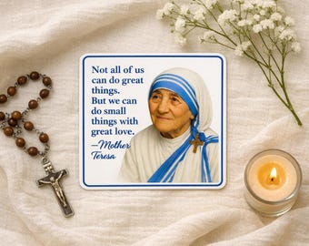 Mother Teresa Quote Vinyl Sticker/Magnet: Small Things With Love
