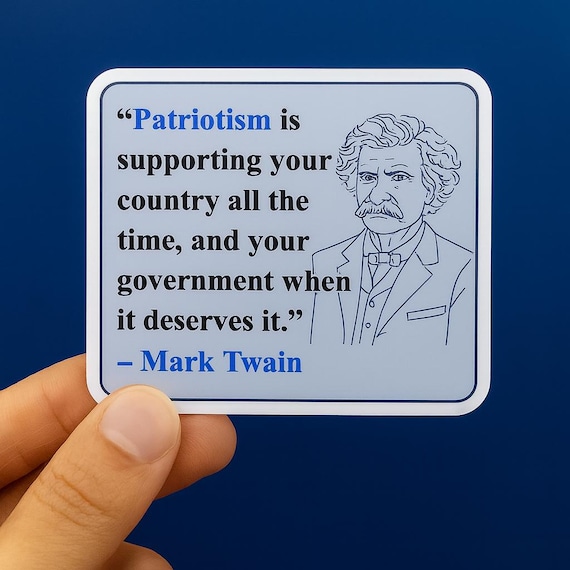 Patriotism Quote by Mark Twain - Sticker or Magnet