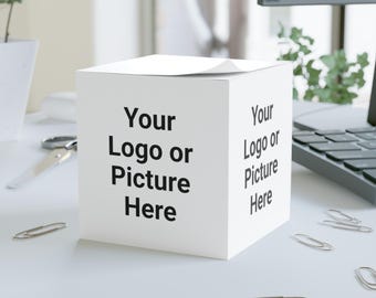 Custom Note Cube, Personalize with Logo or Picture - MESSAGE FIRST before placing order!