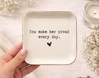 Parent Loss Gifts, Loss of Mother Ring Dish, You Make Her Proud Every Day, Memorial Jewelry Tray, Sorry For Your Loss Gift