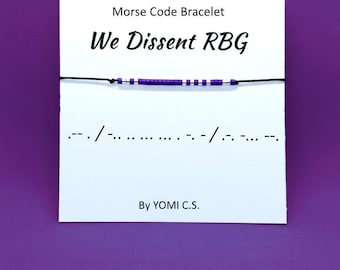 We Dissent RBG Bracelet, Feminist Jewelry Activist Gift, Political Statement Morse Code