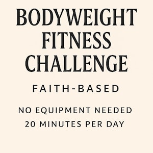 Peut inclure: Graphique crème avec texte noir annonçant un défi de fitness au poids du corps sur 6 semaines. Le texte comprend "Basé sur la foi", "Aucun équipement requis" et "20 minutes par jour". Le nom et l'URL de la boutique Etsy sont en bas.