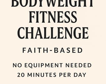 Desafío de fitness con peso corporal de 6 semanas / Plan de entrenamiento sin equipo basado en la fe / 20 minutos al día - Descarga digital