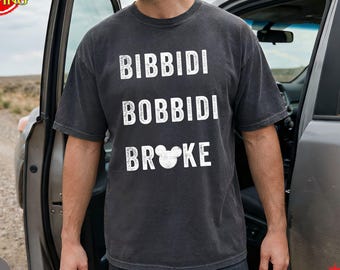 Camiseta Comfort Colors® Bibbidi Bobbidi Broke, Camiseta divertida de Disney para papá, Camiseta de Disney World para papá, Camiseta de Disneyland para abuelo, Camiseta divertida de Grumpy