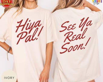 Comfort Colors® ironic cute Disney T-Shirt, Hiya Pal Shirt, Trendy Oversized Disney Shirt, Disney World Shirt, Dark Humor Fashion Tees