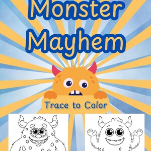 May include: A children's activity sheet with the title "Monster Mayhem" and a cartoon monster illustration. The sheet includes a tracing activity with the text "Trace to Color" and two monster outlines for colouring.