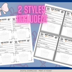 May include: Digital download of two styles of WIP (Work in Progress) notes for knitting or crochet projects. Each sheet features spaces for pattern, hook/needle, yarn, and notes. The image includes a pink bow.