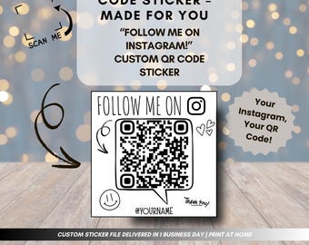 May include: A white custom QR code sticker with the text "Follow me on Instagram!" and a scannable QR code. The sticker includes the text "Your Instagram, Your QR Code!" and "Thank You!"