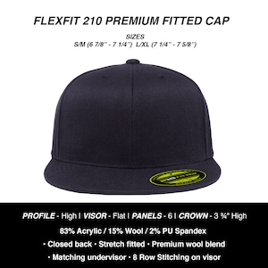 May include: A navy blue Flexfit 210 premium fitted cap with a flat visor and 6 panels. The cap is made of 83% acrylic, 15% wool, and 2% PU spandex. It has a closed back, stretch fit, and a premium wool blend. The cap also features a matching undervisor and 8 rows of stitching on the visor. Sizes: S/M (6 7/8" - 7 1/4") L/XL (7 1/4" - 7 5/8").