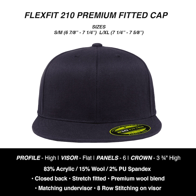May include: A navy blue Flexfit 210 premium fitted cap with a flat visor and 6 panels. The cap is made of 83% acrylic, 15% wool, and 2% PU spandex. It has a closed back, stretch fit, and a premium wool blend. The cap also features a matching undervisor and 8 rows of stitching on the visor. Sizes: S/M (6 7/8" - 7 1/4") L/XL (7 1/4" - 7 5/8").