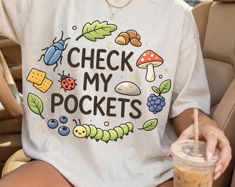 Check My Pockets Design PNG, Nature Explorer Shirt Graphic, Funny Child Quote, Kawaii Forest Illustration