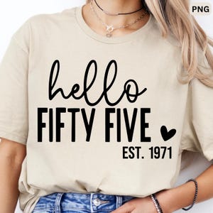 Anpassad åldersfödelsedag, Hej femtiofem PNG, 55-årsdagsdesign, 1971 års födelsedagsflicka-tröja, retrokvinnorspresent, EST 1971, födelsedag PNG