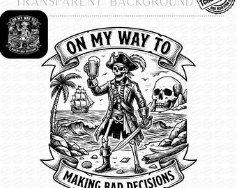 En camino a tomar malas decisiones PNG, diseño divertido de esqueleto pirata, arte de calavera grabada vintage, humor náutico gótico