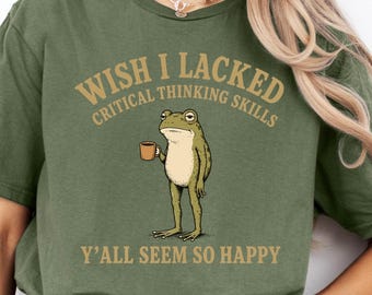 Wish I Lacked Critical Thinking Skills PNG, Funny Overthinking Quote shirt, Retro Sarcastic Frog Design, Vintage Humor Sublimation