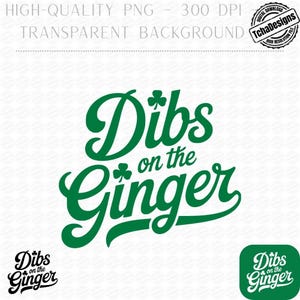 Pode incluir: Um gráfico verde com a frase "Dibs on the Ginger" em fonte cursiva, com acentos de trevo. A imagem inclui um pequeno logotipo e um selo de download digital.