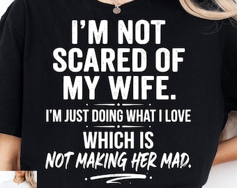 Funny Husband PNG, I'm Not Scared of My Wife Quote, Sarcastic Marriage Design, Vintage Typography, Husband Gift