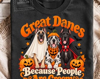 Great Dane Halloween PNG, Great Danes Because People Are Creepy, Halloween Dog Owner, Great Dane Lover, Funny Spooky Dog Gift