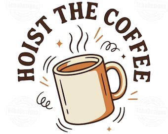 Funny Coffee Hoist The Cone SVG PNG, Hoist The Coffee Design, Retro Caffeine Quote, Cozy Introvert Humor Graphic, Mug Lover Shirt Print