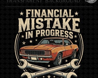 Error financiero en progreso PNG, diseño divertido de tipo de coche, cita de mecánico retro, gráfico de coche clásico, estampado de camiseta de humor automovilístico