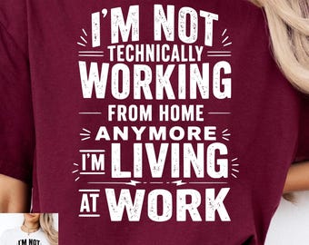 Funny Work From Home PNG, Living At Work Quote Design, Burnout Office Humor, Remote Worker Graphic, Retro Typography