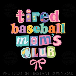 Könnte beinhalten: Ein farbenfrohes Grafikdesign auf schwarzem Hintergrund mit der Aufschrift "tired baseball mom's club". Der Text ist in verschiedenen Farben gehalten, darunter Pink, Blau, Orange und Grün, mit Sternen und einer rosa Schleife.