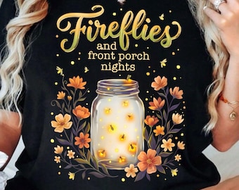 Luciérnagas y noches en el porche delantero PNG, Diseño de camiseta con cita de verano mágico, Luciérnagas florales en tarro de albañil rústico PNG, Sublimación de verano campestre