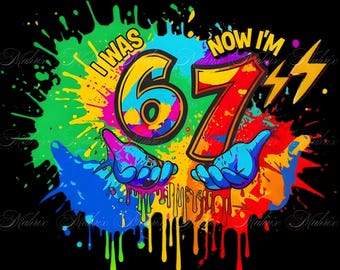 I Was 6 Now I'm 7 PNG, 7th Birthday Shirt Design, Kids Birthday PNG, Colorful Paint Splash Birthday Graphic,Funny Age7 Shirt,Sublimation png