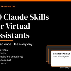 May include: A black digital graphic with orange text reading THE AI TRAINING CO. 20 Claude Skills for Virtual Assistants. Includes a list of skills like Inbox triage, SOP writer, Proposals and onboarding, Rate rise email, and a white Instant download box.