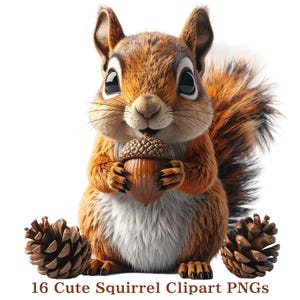 May include: A cute, cartoon-style squirrel with orange and white fur, holding a brown acorn. Two pine cones are on either side of the squirrel. The text "16 Cute Squirrel Clipart PNGs" is at the bottom of the image.