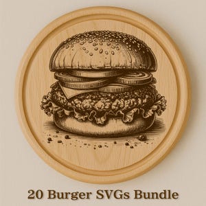 Op de afbeelding: Gedetailleerde illustratie van een hamburger met sla, tomaat, kaas en uienringen, op een houten snijplank. De tekst "20 Burger SVGs Bundle" staat onderaan de afbeelding. De hamburger is getekend in een vintage stijl.