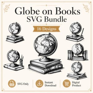 May include: A digital bundle of 16 black and white illustrations featuring globes resting on stacks of books. The text reads Globe on Books SVG Bundle, 16 Designs, SVG Only, Instant Download, and Digital Product. The art style is sketch-like.
