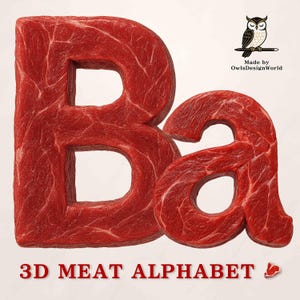 May include: A 3D rendering of the letters "Ba" crafted to resemble raw red meat. The letters are thick and textured, with visible marbling. The words "3D MEAT ALPHABET" are printed in red at the bottom of the image.