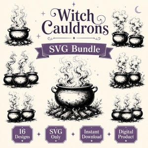 May include: A digital graphic collection titled Witch Cauldrons SVG Bundle featuring 16 black and white illustrations of iron cauldrons with rising steam, some set over logs. The text includes Witch Cauldrons, SVG Bundle, 16 Designs, SVG Only, Instant Download, Digital Product.