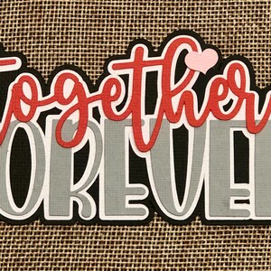 Die Cuts Title Together Forever Love Valentines Paper Piecing Scrapbook Embellishments Scrapbooking Paper Supplies FREE SHIP over 35.00