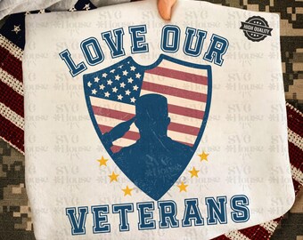 Love Our Veterans SVG PNG, Veterans Day SVG, Memorial Day Png, Patriotic Svg Digital download