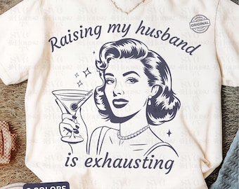 Funny Retro Housewife PNG, Sarcastic Vintage Quotes, Sassy 1950s Mom Clipart Sublimation design Funny shirt design