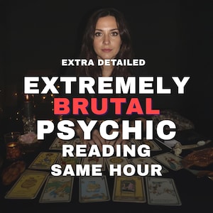 No tools Detailed and Brutal Reading Same Hour, Brutal Psychic Reading, Brutally Honest Psychic Reading, No Sugar Coating, Spiritual Advices