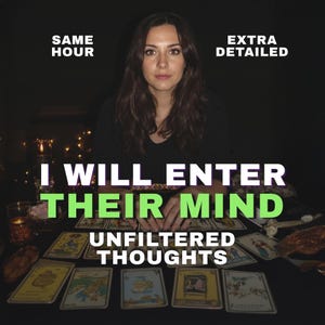 May include: A person with long dark hair sits behind a table covered in tarot cards. The text reads: SAME HOUR, EXTRA DETAILED, I WILL ENTER THEIR MIND, UNFILTERED THOUGHTS. The scene is dimly lit with a candle and crystals visible on the table.