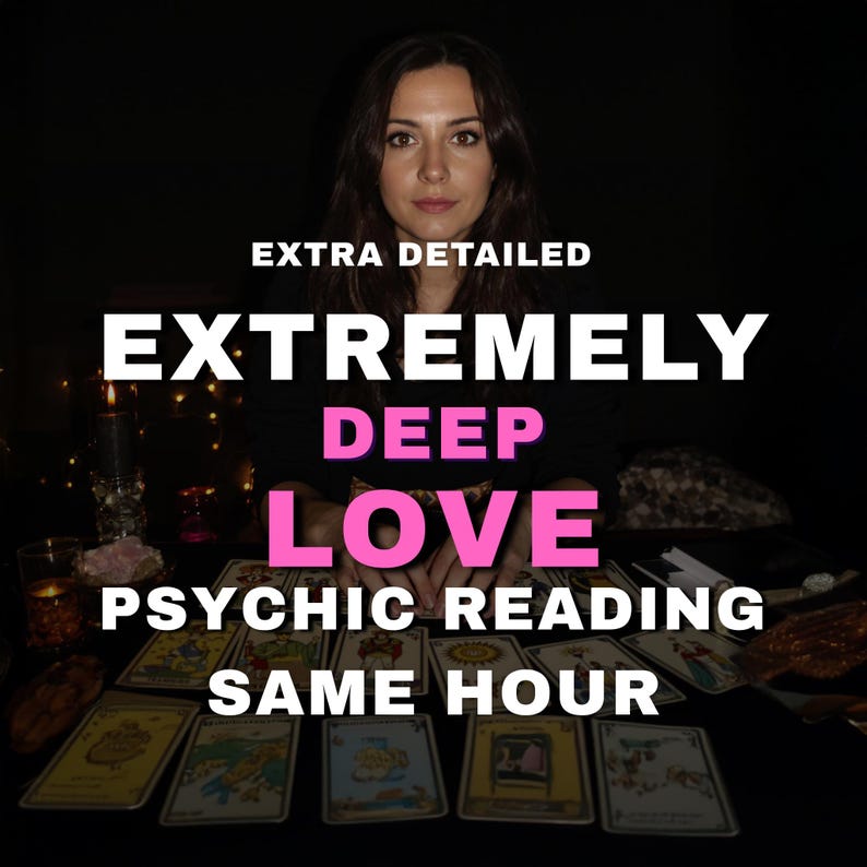 May include: A woman sits behind a table with tarot cards, with the words "EXTREMELY DEEP LOVE PSYCHIC READING SAME HOUR" in pink and white text. The image has a dark background with soft lighting.